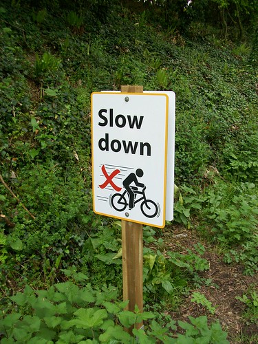 Slow down!