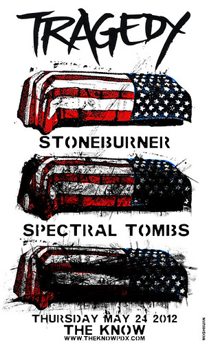 5/24/12 Tragdey/Stoneburner/SpectralTombs