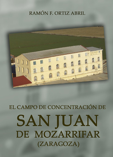 El Campo de Concentración de San Juan de Mozarrifar