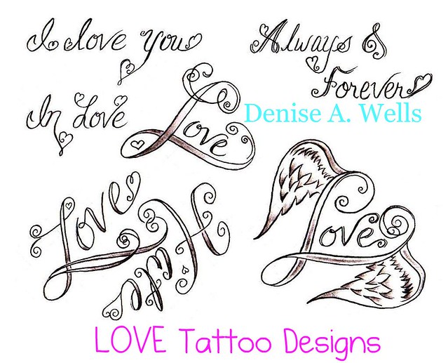 Love Tattoo Designs by Denise A Wells
