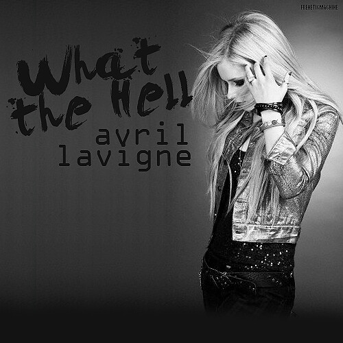 Avril Lavigne What The Hell v1 haha i don't liked this one 