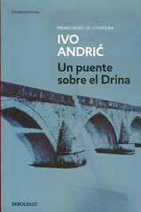 Ivo Andric, Un puente sobre el Drina