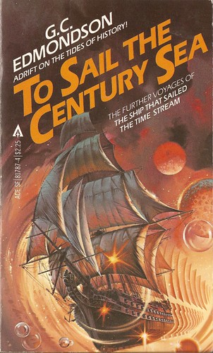 G.C. Edmondson - To Sail the Century Sea (Ace 1981) by horzel