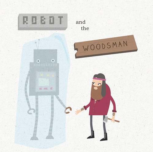 ROBOT and the WOODSMAN