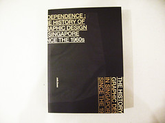 THE INDEPENDENCE BOOK : The History of Graphic Design in Singapore since the 1960s
