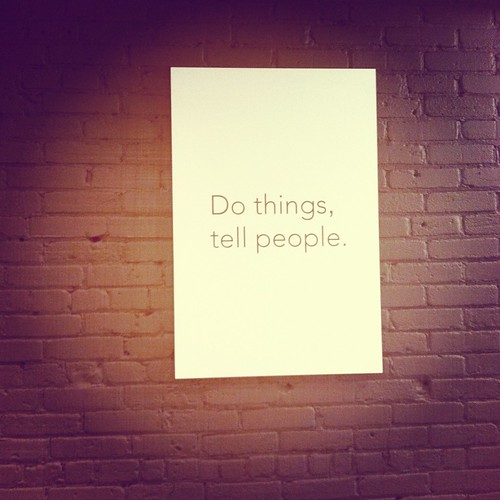 do things, tell people - on the importance of communicating what you've done