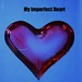 My Imperfect heart