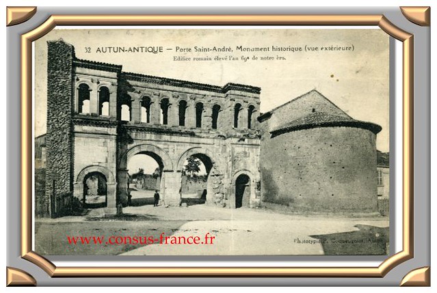AUTUN - ANTIQUE &nbsp; - &nbsp; Porte Saint-André, &nbsp; Monument historique (vue extérieure)