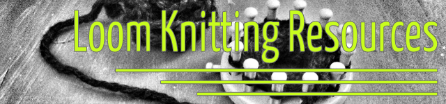 http://www.millyandtilly.com/p/loom-knitting-resources.html