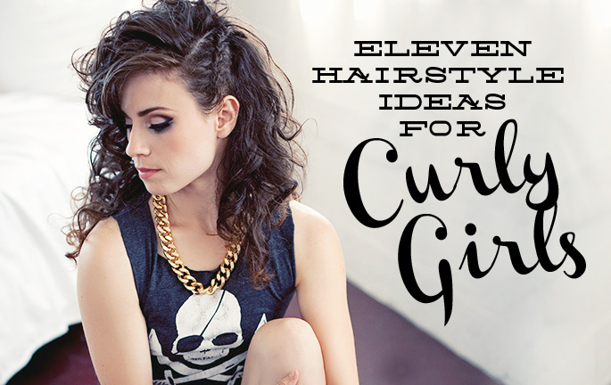 eleven hairstyle ideas for curly girls — Liz Morrow