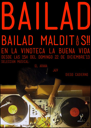 BAILAD BAILAD MALDITOS!! - VINOTECA LA BUENA VIDA - DOMINGO 22.12.13 by juanluisgx