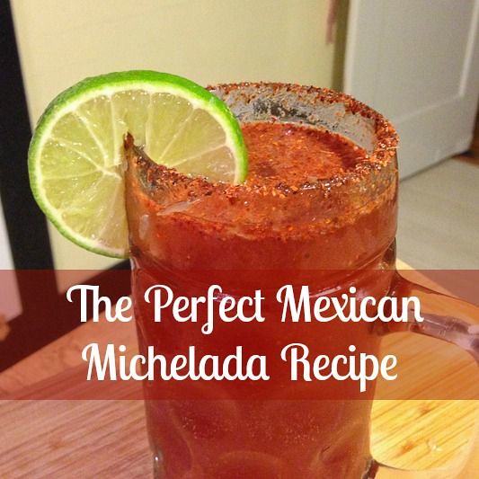 The Perfect Mexican Michelada Recipe