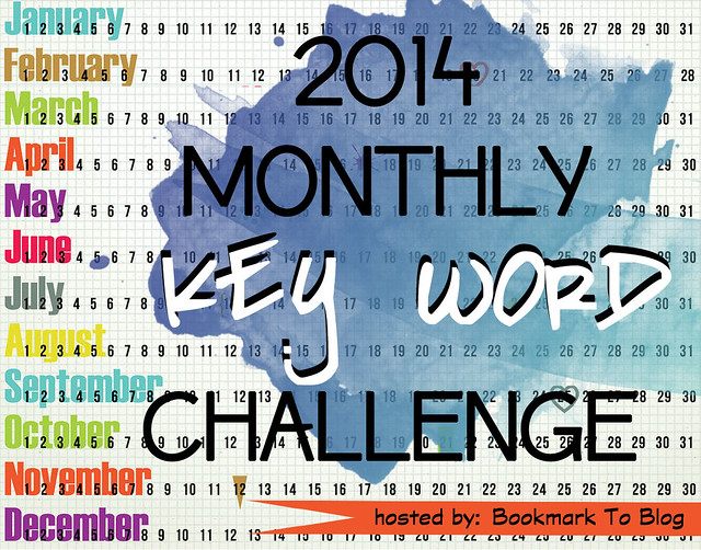 http://bookmark2blog.blogspot.co.uk/2013/11/2014-monthly-key-word-reading-challenge.html