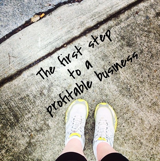 The first step to a profitable business