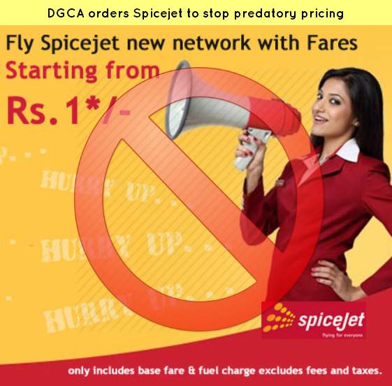 DGCA orders spicejet to stop predatory pricing rs 1 ticket
