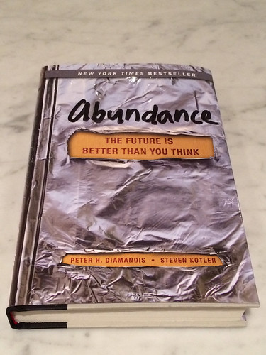 Abundance - The Future is Better Than You Think - Peter Diamandis & Steven Kotler