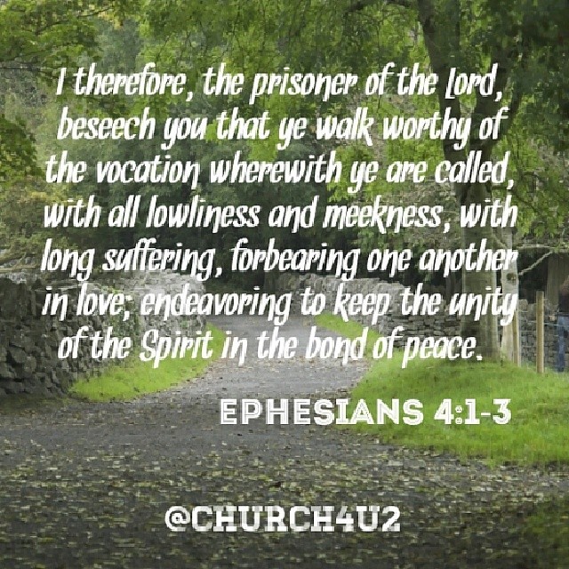 #Jesus Ephesians 4:1-3 "I therefore, the prisoner of the Lord, beseech you that ye walk worthy of the vocation wherewith ye are called, With all lowliness and meekness, with longsuffering, forbearing one another in love; Endeavouring to keep the unity of 