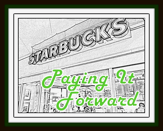 Starbucks #PayingItForward