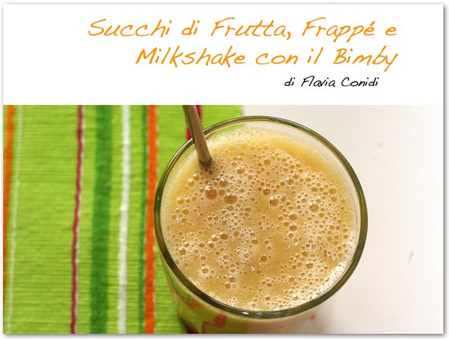 Succhi di Frutta, Frappé e Milkshake con il Bimby - Ricettario eBook PDF
