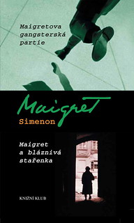 Czech Republic: Maigret, Lognon et les gangsters / La Folle de Maigret: Paper re-publication (Maigretova gangsterská partie / Maigret a bláznivá stařenka)
