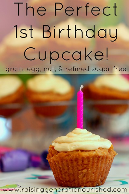 The Perfect 1st Birthday Cupcake! Grain, Egg, Nut, & Refined Sugar Free