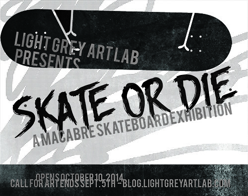Skate or Die : Skateboard Show at Light Grey Art Lab