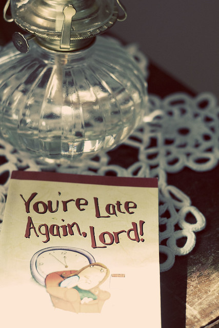 You're late again, Lord!