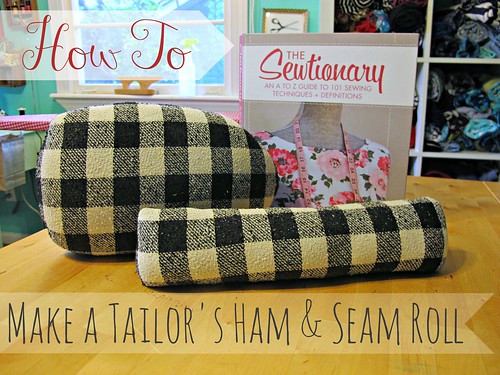 How to Make a Tailor's Ham & Seam Roll - Sewtionary Giveaway