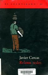 Javier Cercas, Relatos reales