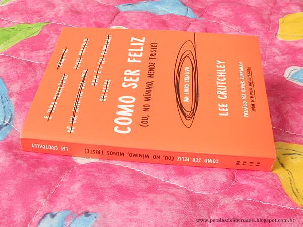Resenha, livro, "Como ser feliz (ou, no mínimo, menos triste)", Lee Crutchley, Paralela, livro-interativo, quotes, trechos, citação, fotos