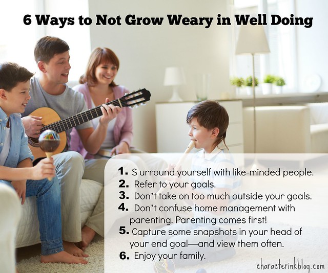 6 Ways to Not Grown Weary in Well Doing