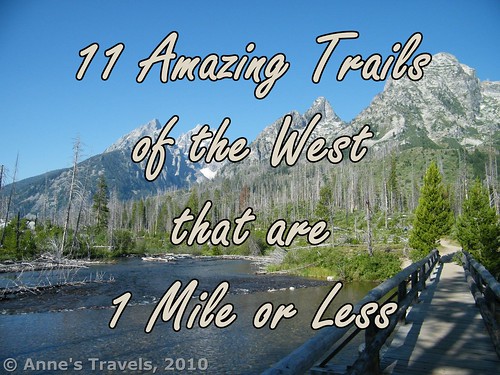 11 Amazing Trails of the West that are 1 Mile or Less in Length. The picture is a few yards from the String Lake parking area in Grand Teton National Park, Wyoming.