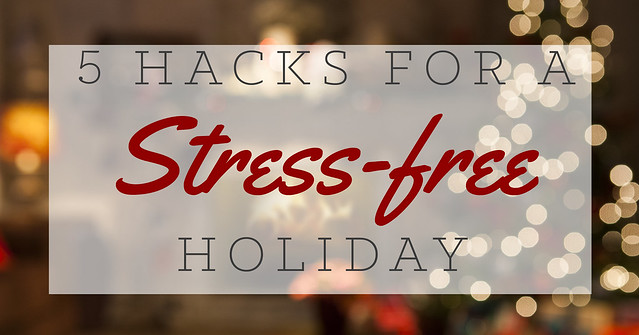 hacks for a stress free holiday header