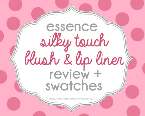 Essence Silky Touch Blush & Lip Liner Review + Swatches // EW&PT