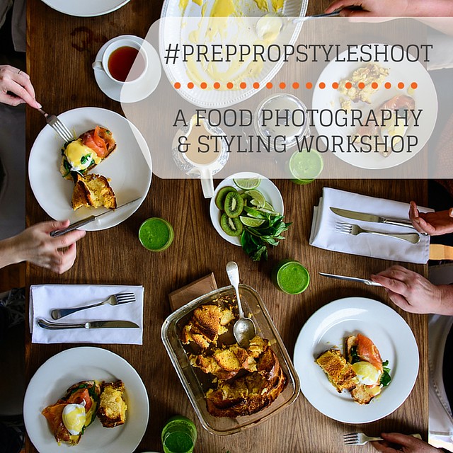 Prep Prop Style Shoot - A Food Photography & Styling Workshop