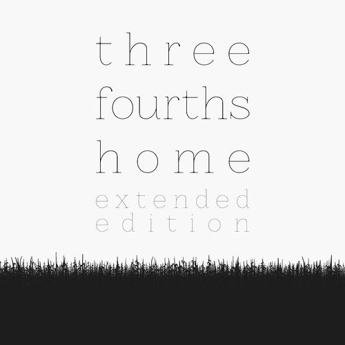 Three Fourths Home Extended Edition