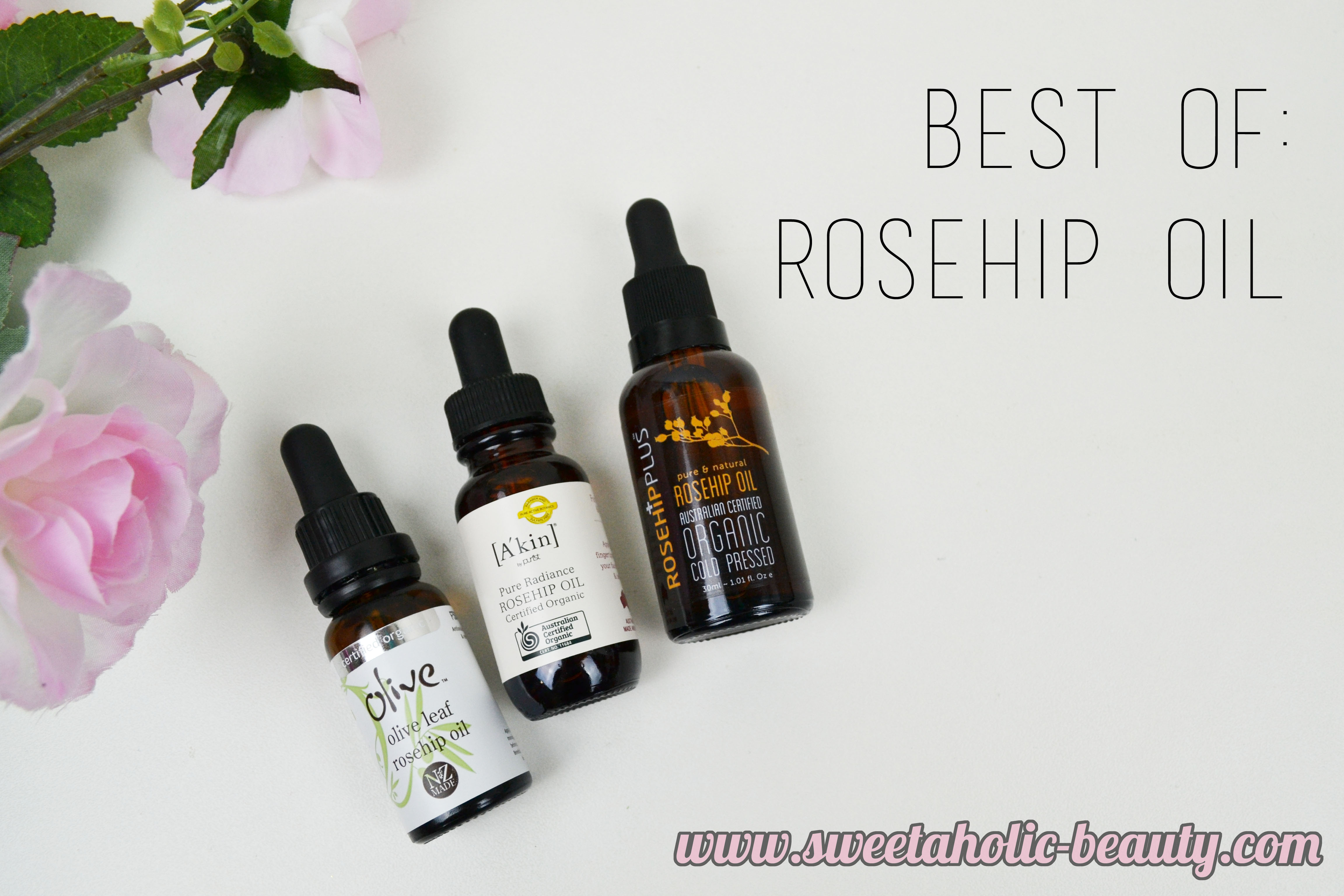 Best of: Rosehip Oil - Sweetaholic Beauty