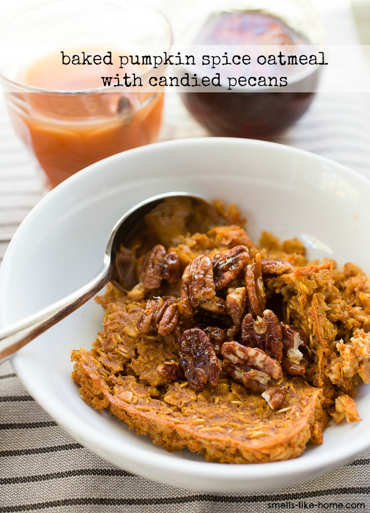 Baked Pumpkin Spice Oatmeal with Candied Pecans
