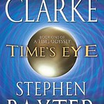 Arthur C. Clarke & Stephen Baxter – A Time Odyssey