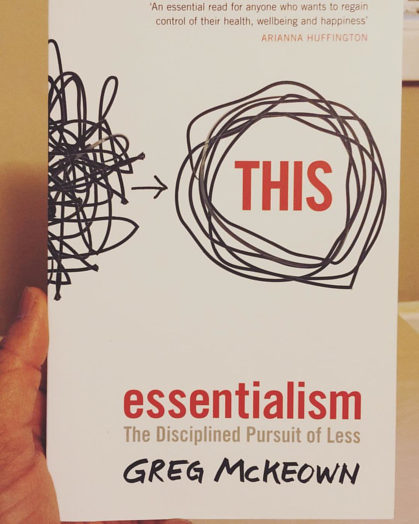 (6/52) Essentialism: The Disciplined Pursuit of Less by @GregoryMcKeown #52booksin52weeks #52booksin52weeks_rj