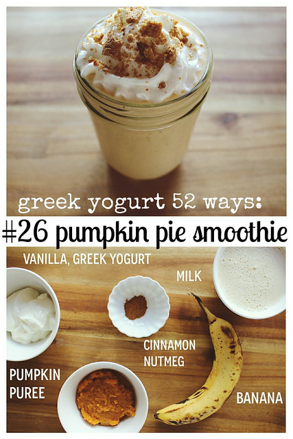 greek yogurt 52 ways: # 26 pumpkin pie smoothie