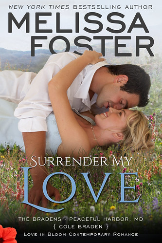 Surrender My Love (Love in Bloom, The Bradens of Peaceful Harbor #2) by Melissa Foster on Njkinny's Blog