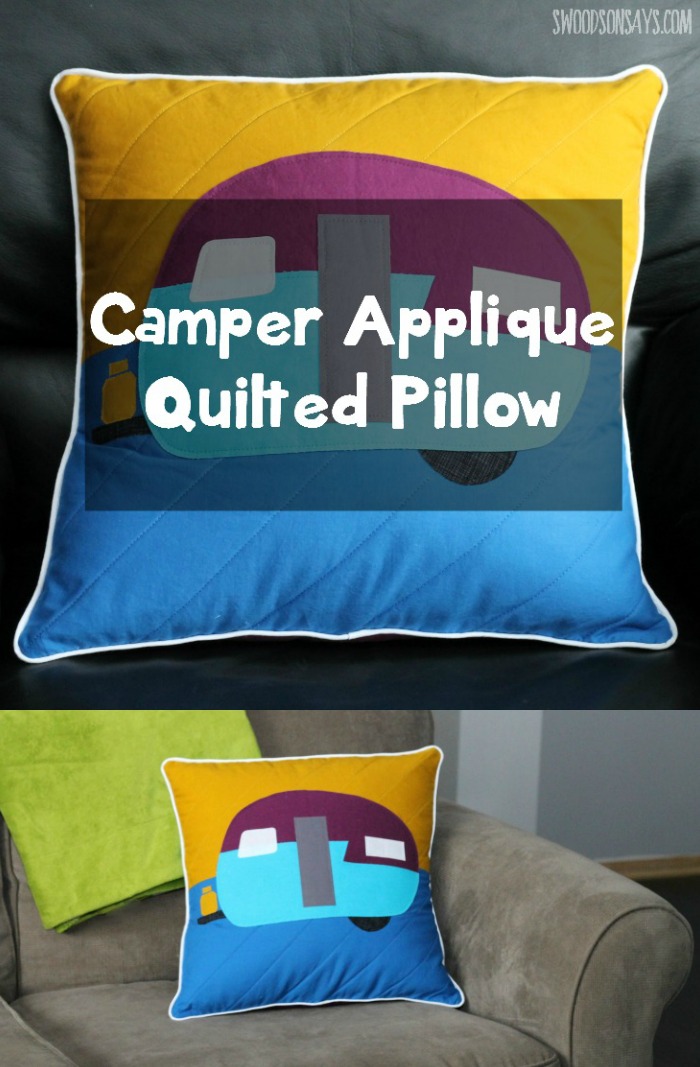 A camper applique on a quilted pillow - Swoodsonsays.com
