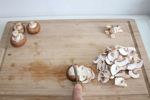 16 - Champignons in Scheiben schneiden / Cut mushroom in slices