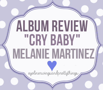 Track-by-Track Album Review: Melanie Martinez's 'Cry Baby'